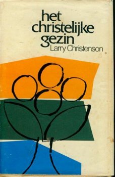 Larry Christenson; Het christelijke gezin - 1
