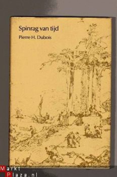 Spinrag van tijd - Pierre H. Dubois Gedichten - 1