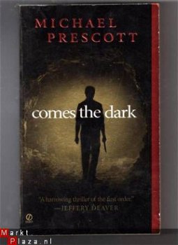 Comes the dark - Michael Prescott (Engelstalig) - 1