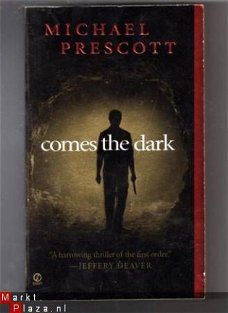 Comes the dark - Michael Prescott (Engelstalig)