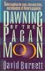 David Burnett; Dawning of the Pagan Moon - 1 - Thumbnail