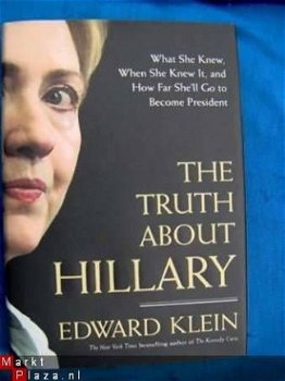 The truth about Hillary - Edward Klein (Engelstalig/English) - 1
