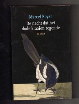 De nacht dat het dode kraaien regende - Marcel Beyer - 1