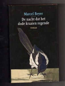 De nacht dat het dode kraaien regende - Marcel Beyer