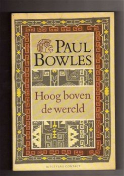Hoog boven de wereld - Paul Bowles - 1