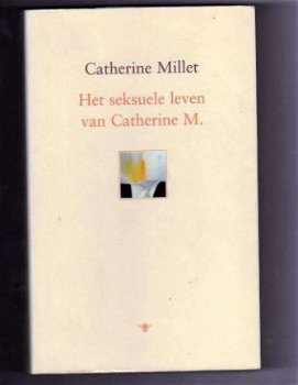 Het seksuele leven van Catherine M.- Catherine Millet - 1