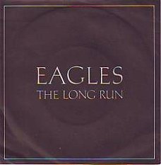 VINYLSINGLE * EAGLES * THE LONG RUN  * GREAT BRITAIN 7"