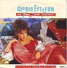 GLORIA ESTEFAN & MIAMI SOUND MACHINE * RHYTHM IS GONNA GE - 1