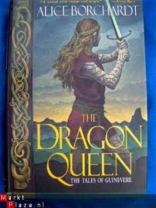 The Dragon Queen - Alice Borchardt (engelstalig)