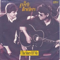 VINYLSINGLE * EVERLY BROTHERS * THE STORY OF ME *GERMANY 7