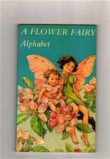 A Flower Fairy Alphabet - Cicely Mary Barker