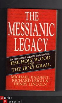 Messianic Legacy - Michael Baigent/ Richard Leigh (engels) - 1