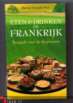 Eten en drinken in Frankrijk - Pamela Vandijke Price - 1