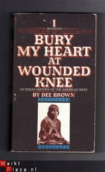 Bury my heart at Wounded Knee - Dee Brown (Engelstalig) - 1