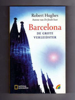 Barcelona de grote verleidster - Robert Hughes - 1