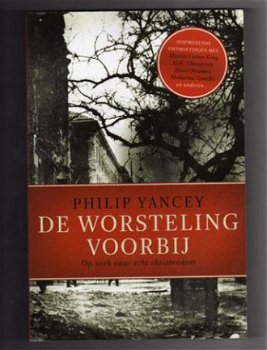 De worsteling voorbij - Philip Yancey - 1