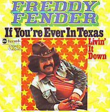 VINYLSINGLE * FREDDY FENDER * IF YOU'RE EVER IN TEXAS *