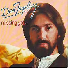 VINYLSINGLE * DAN FOGELBERG * MISSING YOU * HOLLAND 7