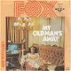 VINYLSINGLE * FOX * MY OLD MAN IS AWAY * GERMANY 7