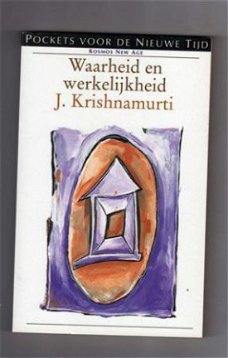 Waarheid en werkelijkheid - J. Krishnamurti