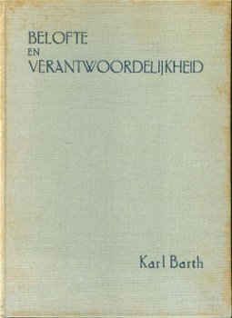 Karl Barth; Belofte en verantwoordelijkheid - 1
