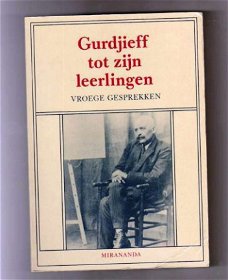 Gurdjieff tot zijn leerlingen - Vroege gesprekken