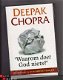 Waarom doet God niets? - Deepak Chopra (nieuw boek) - 1 - Thumbnail