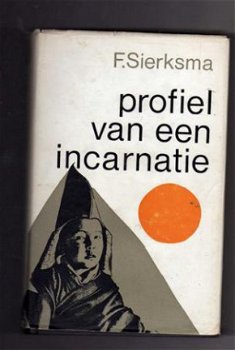Profiel van een incarnatie - F. Sierksma - 1