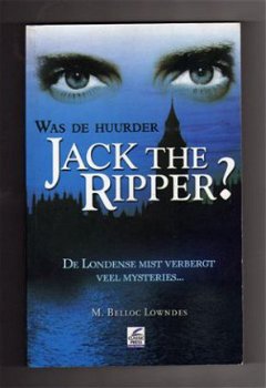 Was de huurder Jack The Ripper? M. Belloc Lowndes - 1