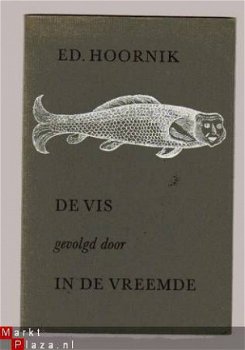 De vis gevolgd door In de vreemde - Ed. Hoornik - 1
