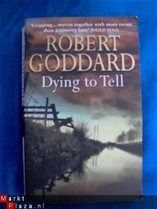 Dying to tell - Robbert Goddard(Engelstalig)