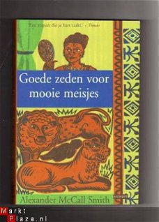 Goede zeden voor mooie meisjes _ Alexander McCall Smith