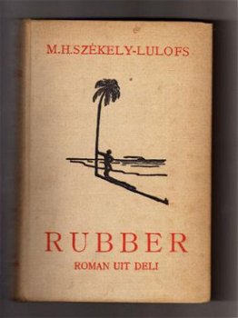 Rubber - M.H. Szekely-Lulofs - 1