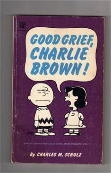 Good grief Charlie Brown! - Charles M Schultz - 1