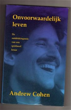 Onvoorwaardelijk leven - Andrew Cohen - 1