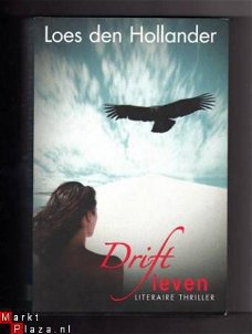 Driftleven - Literaire thriller - Loes den Hollander