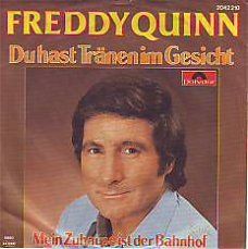 VINYLSINGLE * FREDDY ( QUINN )*DU HASST TRÄNEN  INS GESICHT