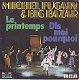 VINYLSINGLE * MICHE FUGAIN & BIG BAZAR * LE PRINTEMPS * - 1 - Thumbnail