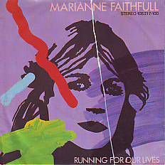 VINYLSINGLE * MARIANNE FAITHFULL * RUNNING FOR OUR LIVES * - 1