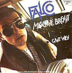 VINYLSINGLE * FALCO * MACHINE BRENNT * GERMANY 7