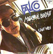 VINYLSINGLE * FALCO * MACHINE BRENNT * GERMANY 7"