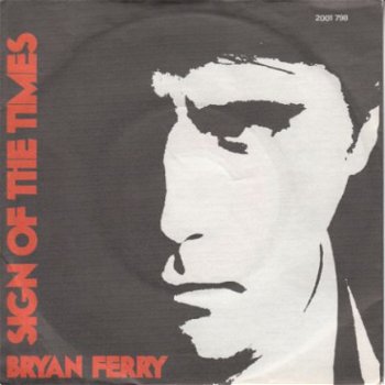 VINYLSINGLE * BRYAN FERRY ( ROXY MUSIC ) * SIGN OF THE TIMES - 1