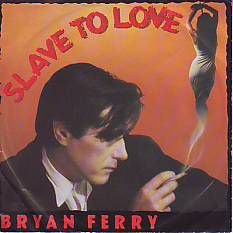 VINYLSINGLE * BRYAN FERRY ( ROXY MUSIC ) SLAVE TO LOVE - 1