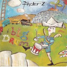 VINYLSINGLE * FISCHER Z * BIG DRUM   * GERMANY 7"