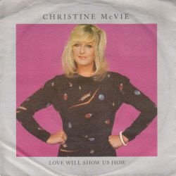 VINYLSINGLE *CHRISTINE McVIE (FLEETWOOD MAC)* LOVE WILL SHOW - 1