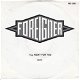 VINYLSINGLE * FOREIGNER * I'LL FIGHT FOR YOU * GERMANY 7