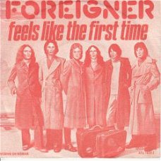 VINYLSINGLE * FOREIGNER *FEELS LIKE THE FIRST TIME * HOLLAND