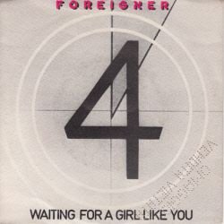 VINYLSINGLE * FOREIGNER * WAITING FOR A GIRL LIKE YOU * - 1