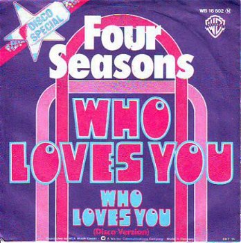 VINYLSINGLE * THE FOUR SEASONS * WHO LOVES YOU * GERMANY 7