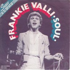 VINYLSINGLE * FRANKIE VALLI * SOUL  * HOLLAND  7"